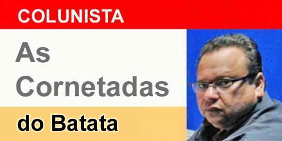 As Cornetadas do Batata – 09/04/2019