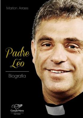 História de sacerdote, ex-dependente químico, ganha as páginas do livro “Padre Léo - Biografia”